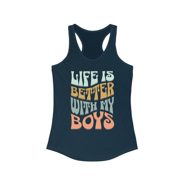 Womens Racerback Life Is Better With My Boys Tank Top