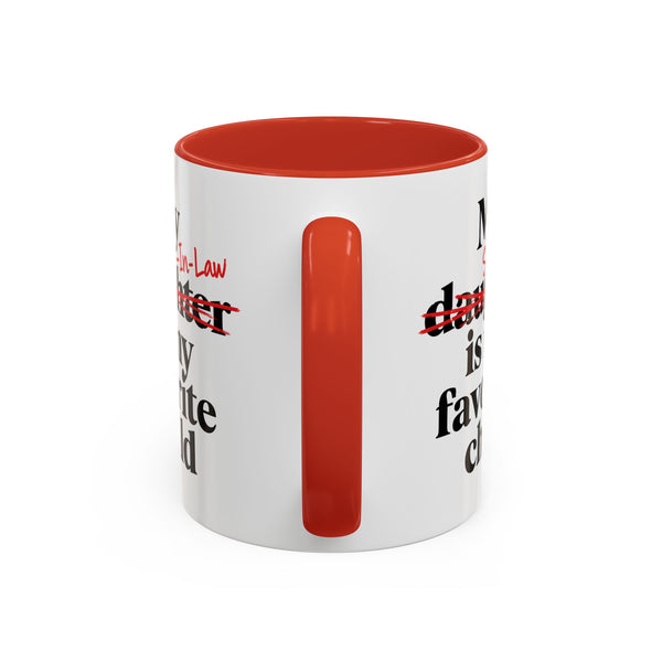 My Son-In-Law Is My Favorite Child Funny Accent Mug