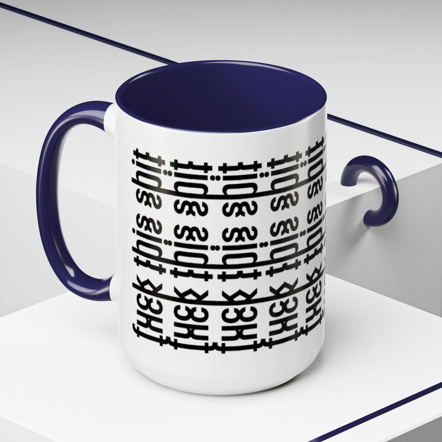 F*ck This Sh*t Hidden Message - Ceramic Mug