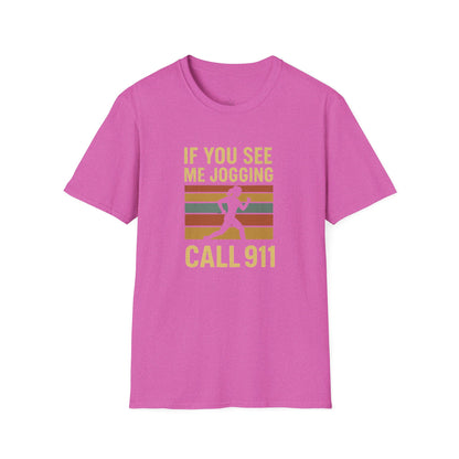 Retro “If You See Me Jogging Call 911” T-Shirt