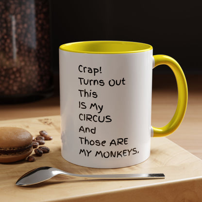 Crap This Is My Circus Those Are My Monkeys 11oz 15oz Mug