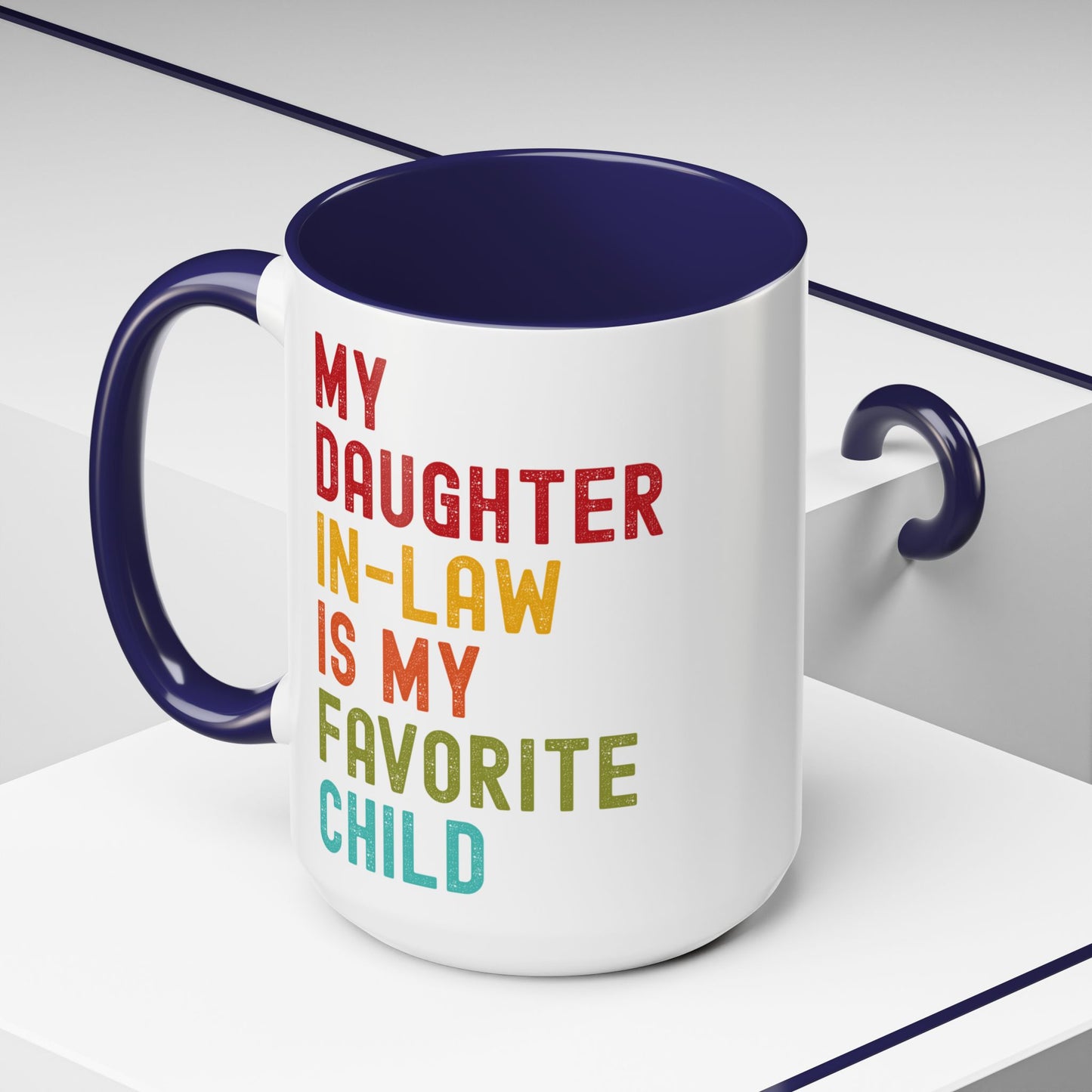 My Daughter In Law Is My Favorite Child Funny Mug