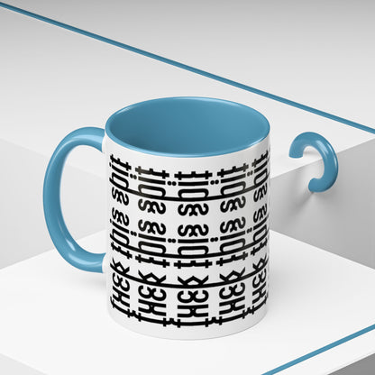 F*ck This Sh*t Hidden Message - Ceramic Mug