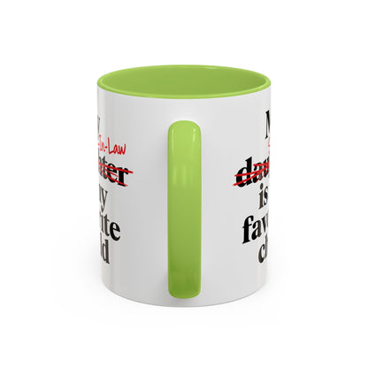 My Son-In-Law Is My Favorite Child Funny Coffee Mug Gift Accent Mug Tea 11oz & 15oz