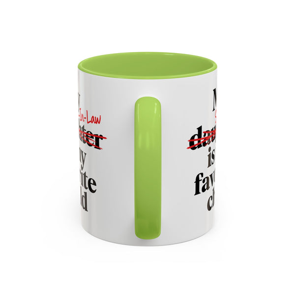 My Son-In-Law Is My Favorite Child Funny Accent Mug