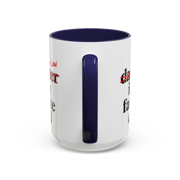 My Son-In-Law Is My Favorite Child Funny Accent Mug
