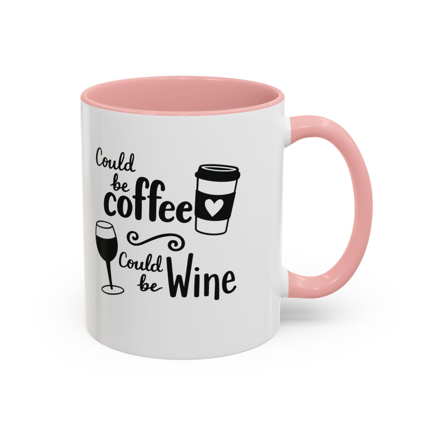 Could Be Coffee Could Be Wine Mug | Accent Coffee Mug Funy Gift Idea Co-Work Present Mom Life