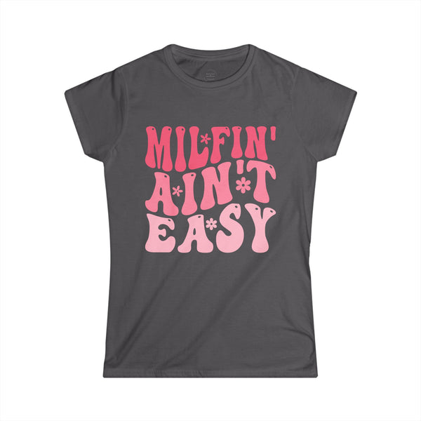 MILFIN’ AIN’T EASY