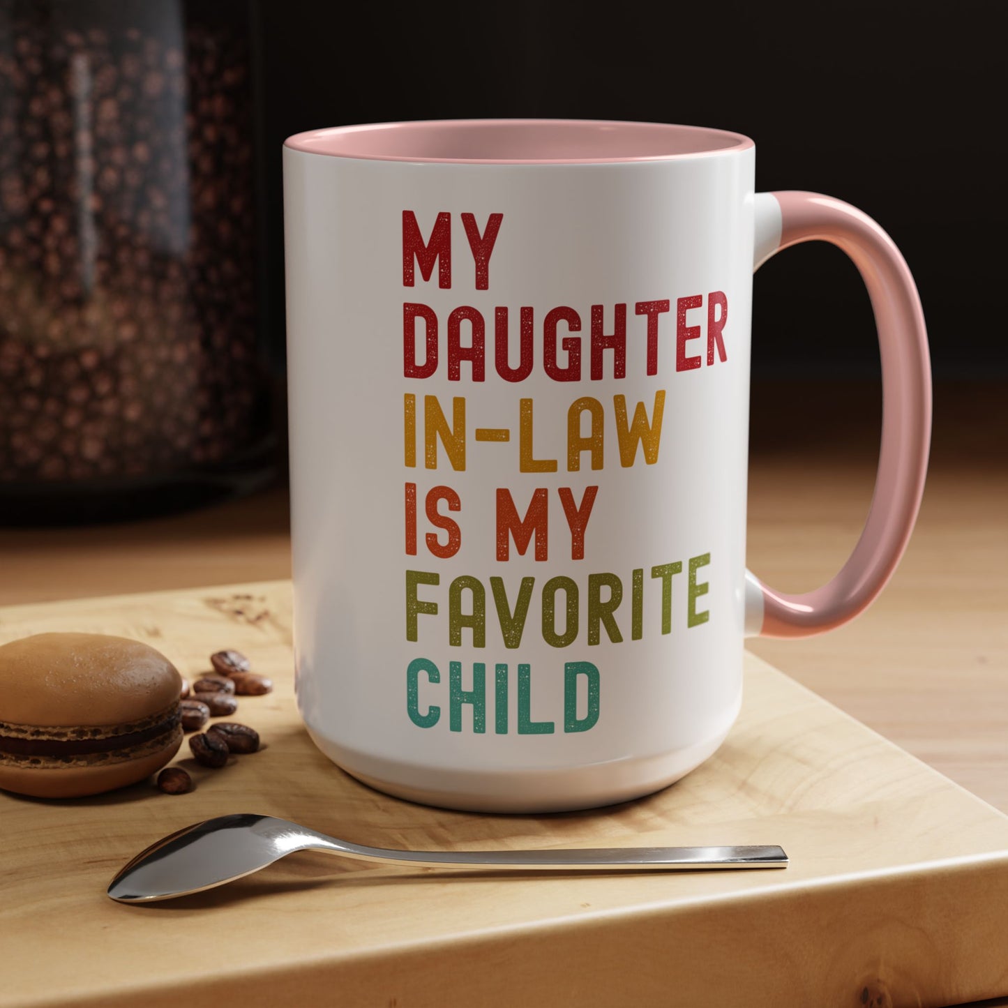 My Daughter In Law Is My Favorite Child Funny Mug