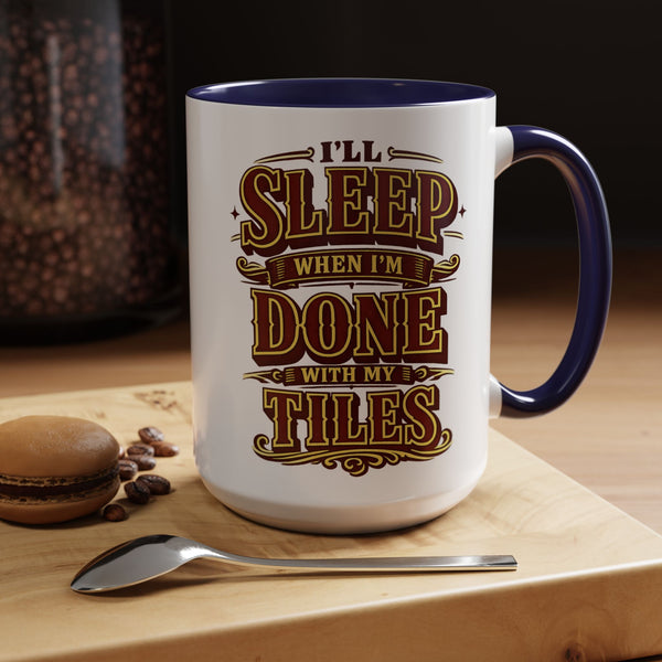Mahjong Coffee Mug I'll Sleep When Done With My Tiles Game Night Gift