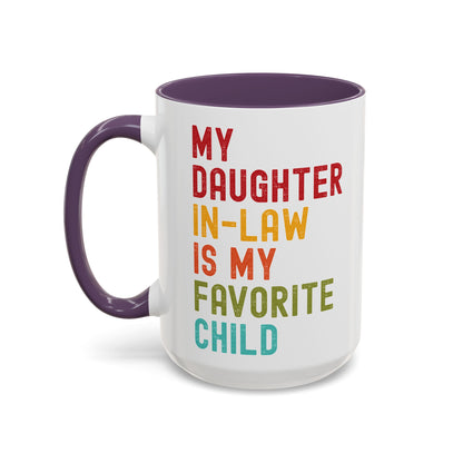 My Daughter In Law Is My Favorite Child Funny Mug