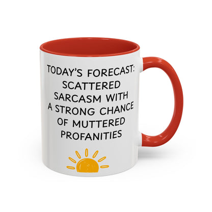 Today's Forecast Scattered Sarcasm 11oz 15oz Mug