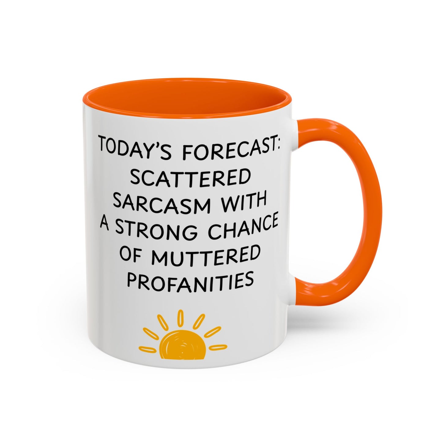 Today's Forecast Scattered Sarcasm 11oz 15oz Mug