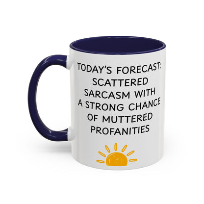 Today's Forecast Scattered Sarcasm 11oz 15oz Mug