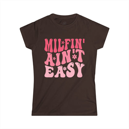 MILFIN’ AIN’T EASY