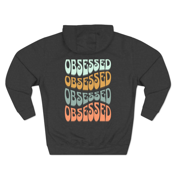 Obsessed Hoodie - Premium Pullover Hoodie