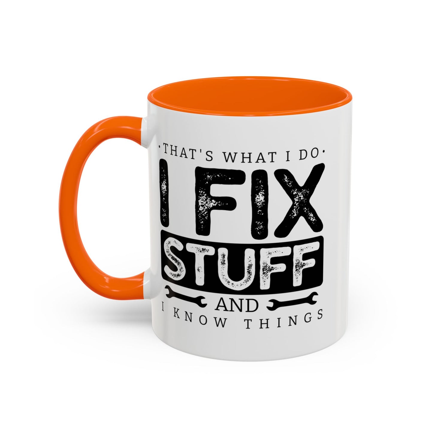 I Fix Stuff And Know Things Dad Gift 11oz 15oz Mug