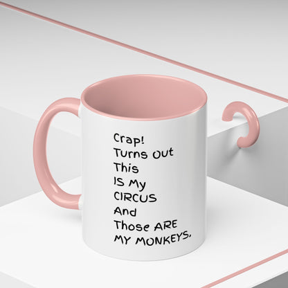 Crap This Is My Circus Those Are My Monkeys 11oz 15oz Mug