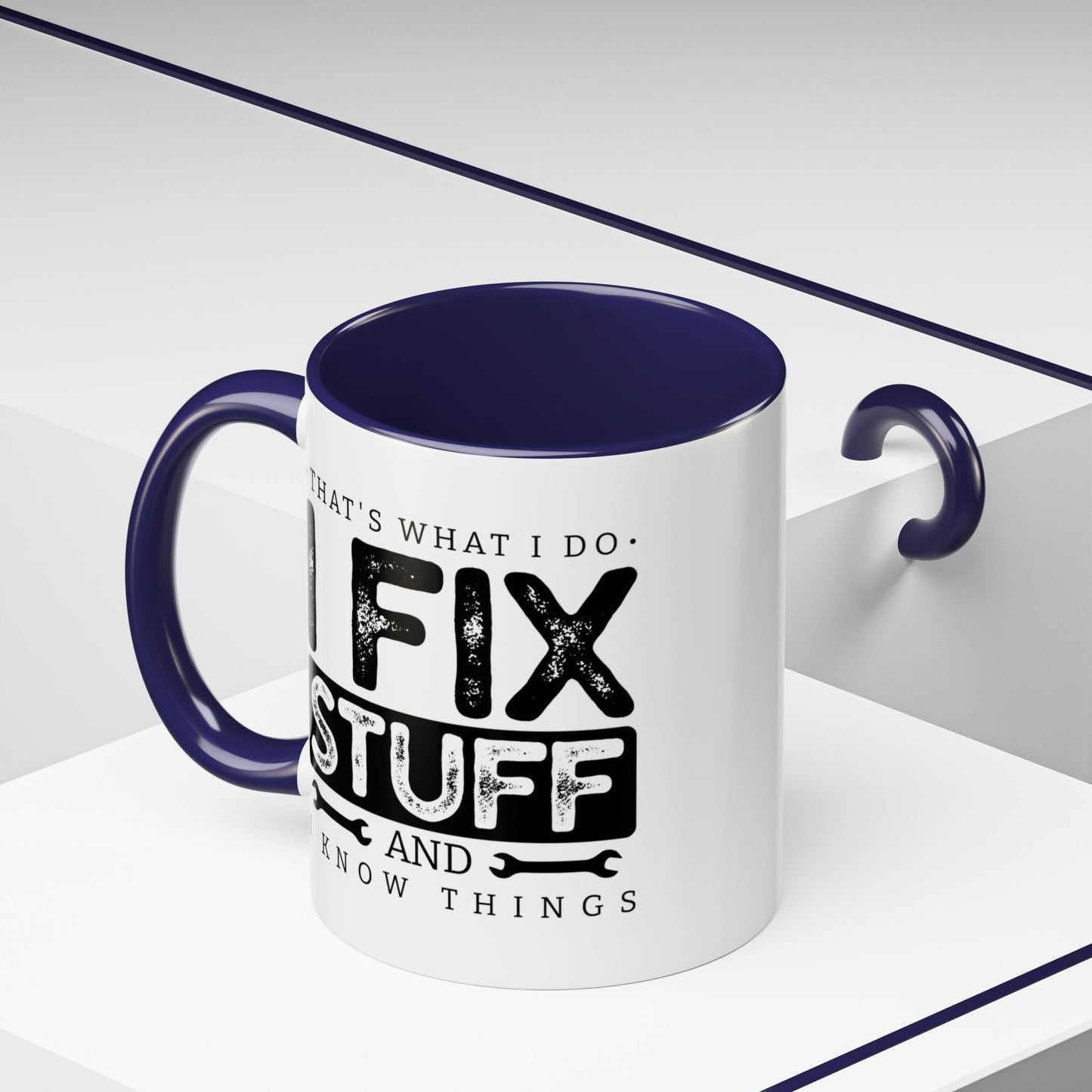 I Fix Stuff And Know Things Dad Gift 11oz 15oz Mug