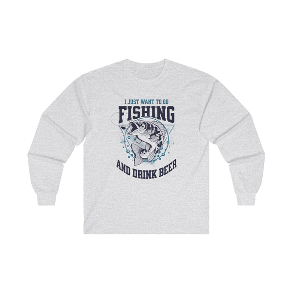 Fishing Long Sleeve Tee, I Just Want To Go Fishing Cotton Long Sleeve Tee