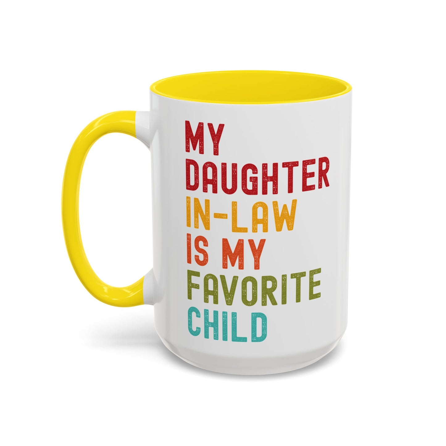 My Daughter In Law Is My Favorite Child Funny Mug