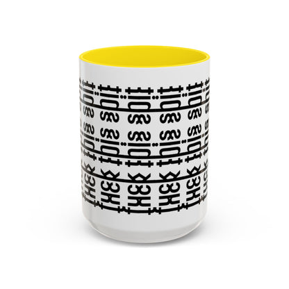 F*ck This Sh*t Hidden Message - Ceramic Mug