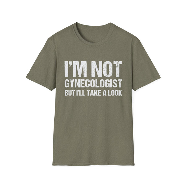Funny Gynecologist Quote Unisex Softstyle T-Shirt