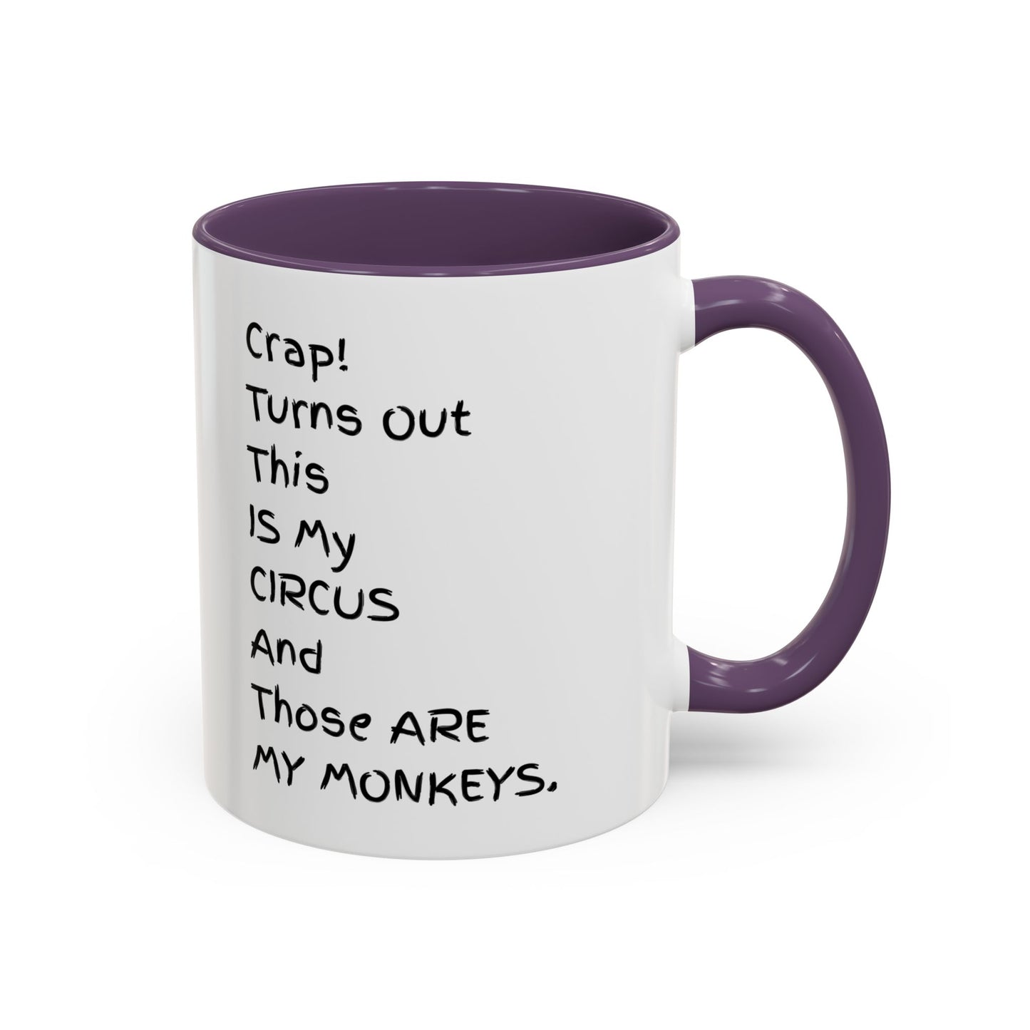 Crap This Is My Circus Those Are My Monkeys 11oz 15oz Mug
