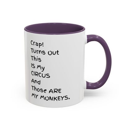 Crap This Is My Circus Those Are My Monkeys 11oz 15oz Mug