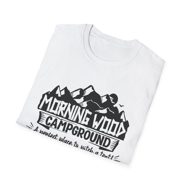Morning Wood Campground A Perfect Place to Pitch a Tent, Soft Cotton, Casual Streetwear