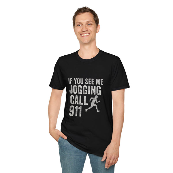 If You See Me Jogging Call 911 T-Shirt – Funny Fitness Humor Tee for Adults, Sarcastic Workout Gift