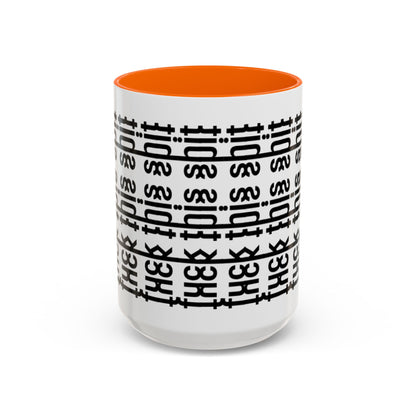 F*ck This Sh*t Hidden Message - Ceramic Mug