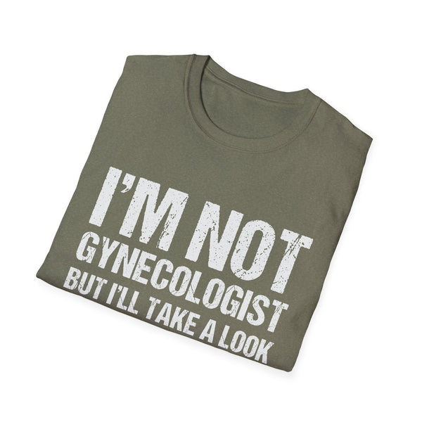Funny Gynecologist Quote Unisex Softstyle T-Shirt