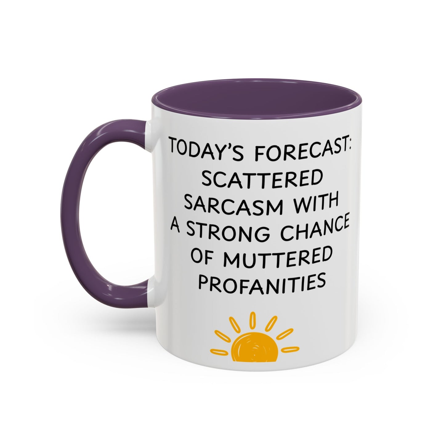 Today's Forecast Scattered Sarcasm 11oz 15oz Mug