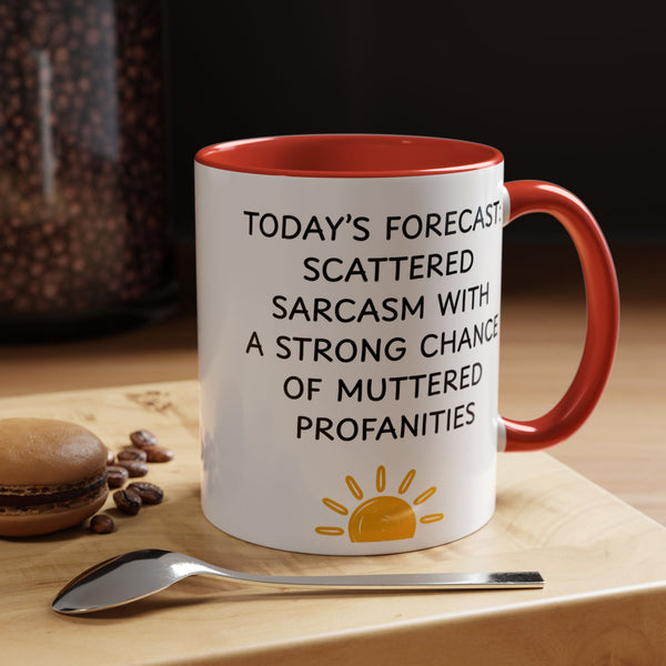 Today's Forecast | Sarcastic Funny Coffee Mug