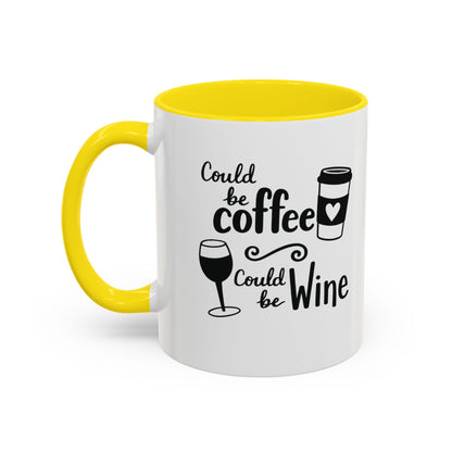 Could Be Coffee Could Be Wine Mug | Accent Coffee Mug Funy Gift Idea Co-Work Present Mom Life