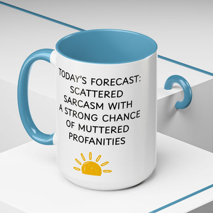 Today's Forecast Scattered Sarcasm 11oz 15oz Mug