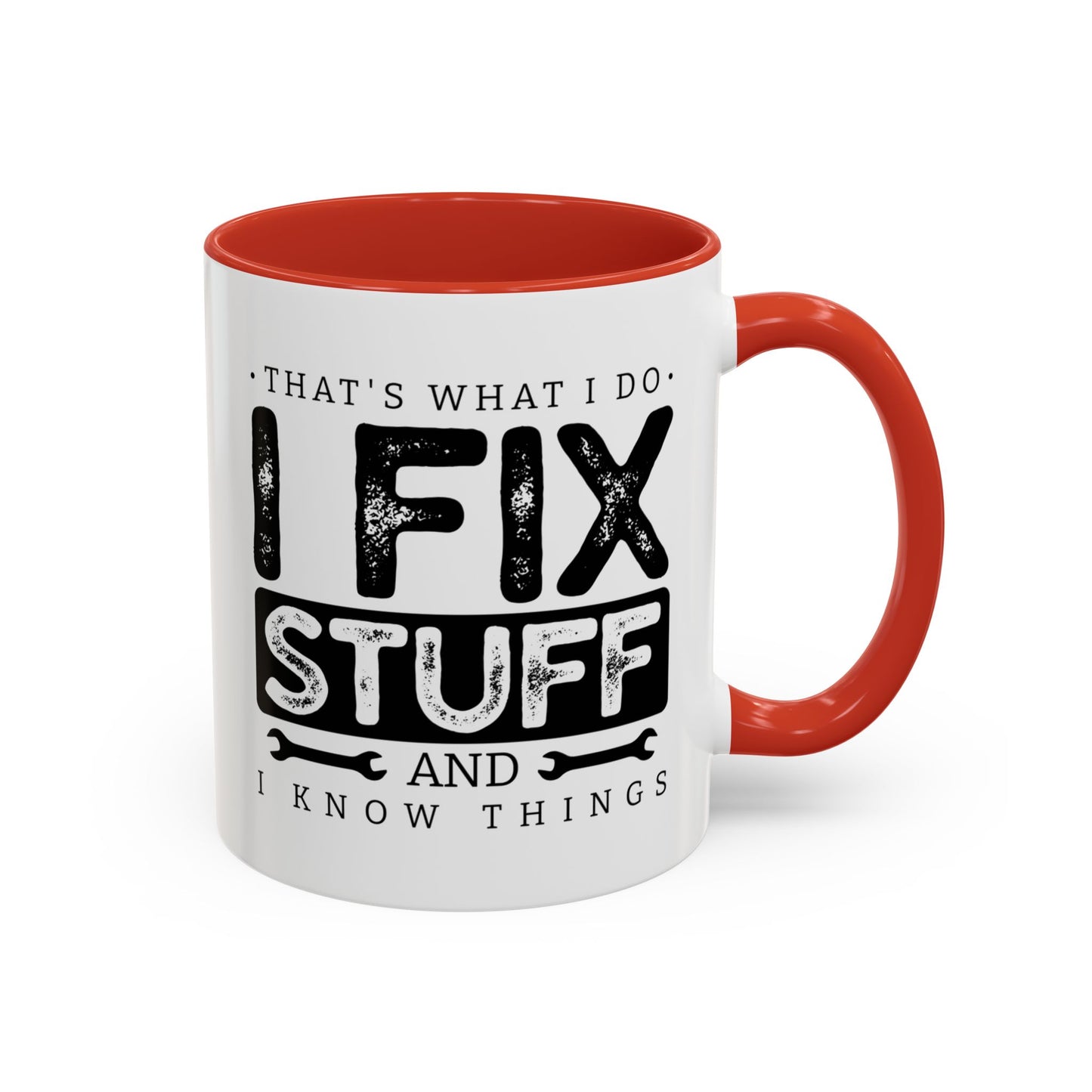 I Fix Stuff And Know Things Dad Gift 11oz 15oz Mug