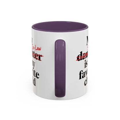 My Son-In-Law Is My Favorite Child Funny Coffee Mug Gift Accent Mug Tea 11oz & 15oz
