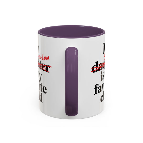 My Son-In-Law Is My Favorite Child Funny Accent Mug