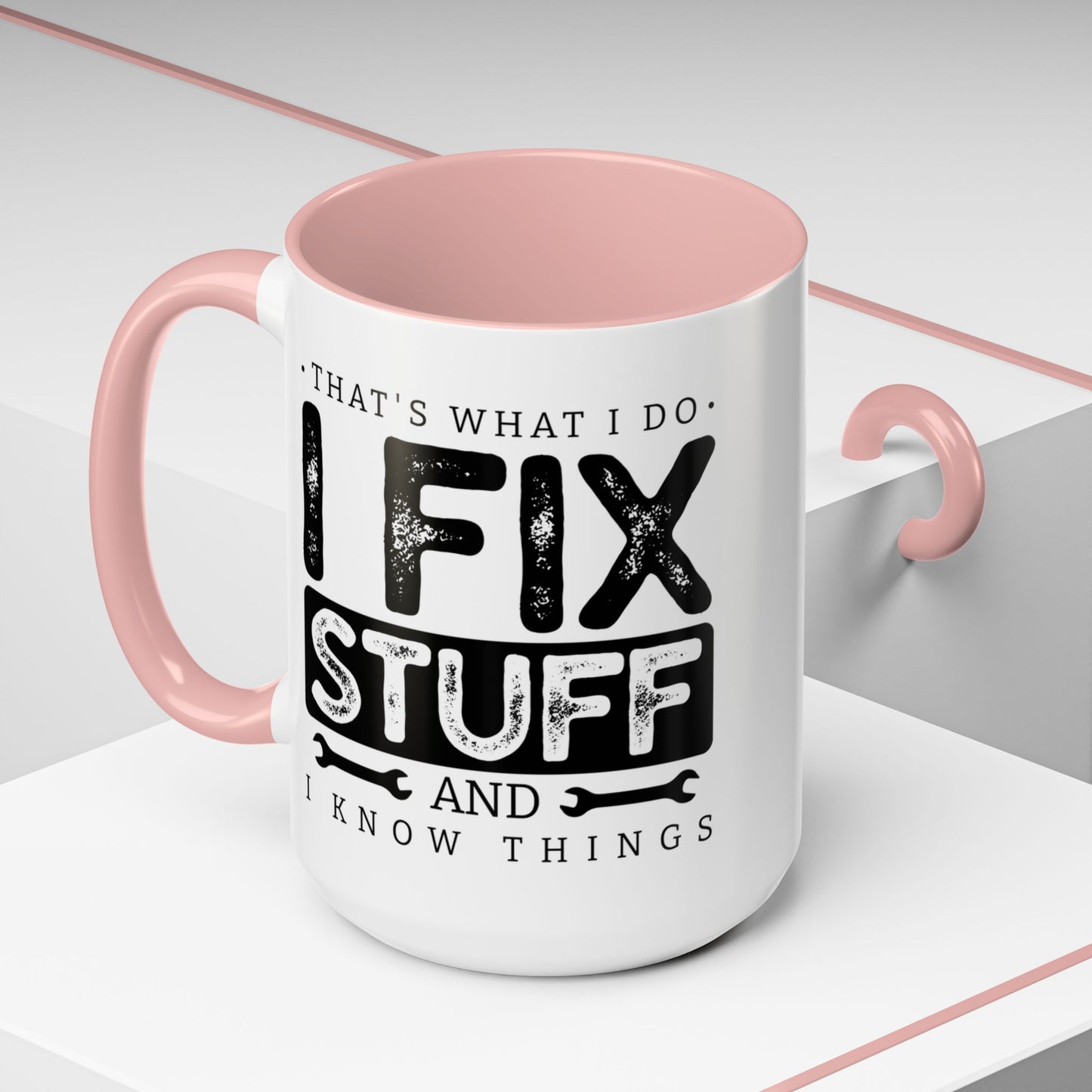 I Fix Stuff And Know Things Dad Gift 11oz 15oz Mug