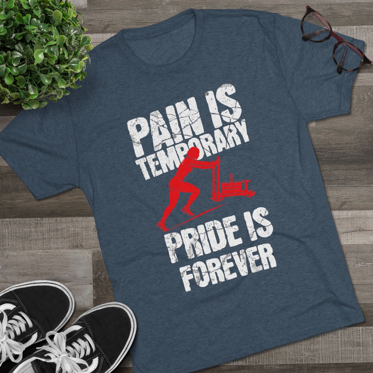 Women's Pain Is Temporary Pride Is Forever Tri-Blend Tee