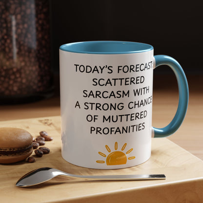 Today's Forecast Scattered Sarcasm 11oz 15oz Mug