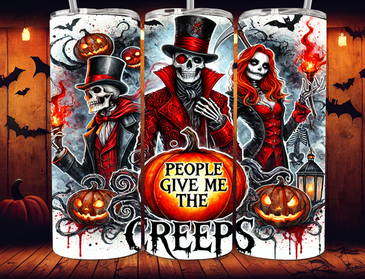 People Give Me the Creeps - 20oz Sublimation Design Digital File