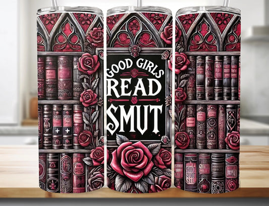 Good Girls Read Smut PNG, 20oz Tumbler Wrap PNG, Straight Skinny Tumbler Wrap Download Book Smut